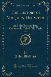 The History of Mr. John Decastro, Vol. 2 of 2