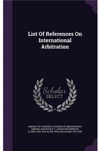 List Of References On International Arbitration