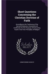 Short Questions Concerning the Christian Doctrine of Faith