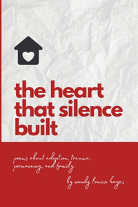 Heart That Silence Built