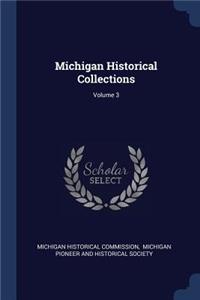 Michigan Historical Collections; Volume 3