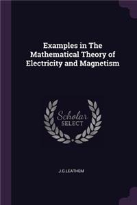 Examples in The Mathematical Theory of Electricity and Magnetism