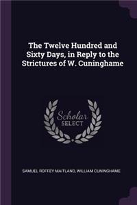 The Twelve Hundred and Sixty Days, in Reply to the Strictures of W. Cuninghame
