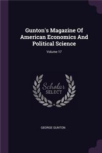Gunton's Magazine of American Economics and Political Science; Volume 17