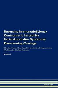 Reversing Immunodeficiency Centromeric Instability Facial Anomalies Syndrome
