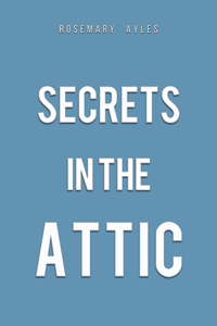 Secrets in the Attic