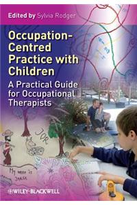 Occupation Centred Practice with Children