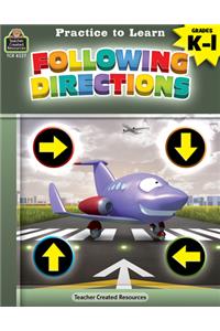 Practice to Learn: Following Directions (Gr. K-1)