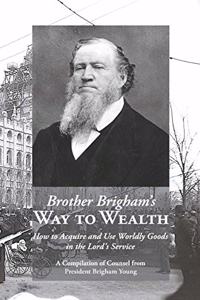 Brother Brigham's Way to Wealth