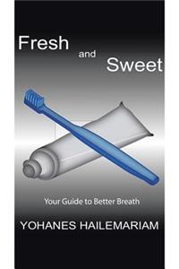 Fresh & Sweet