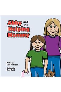 Abby and the Helping Mommy