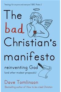 The Bad Christian's Manifesto