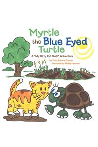 Myrtle the Blue Eyed Turtle
