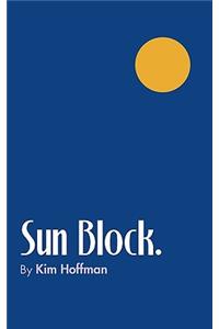 Sun Block.