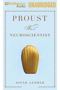 Proust Was a Neuroscientist