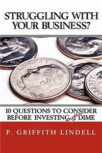 Struggling With Your Business?