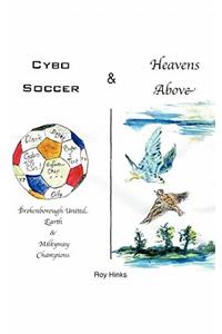 Cybo Soccer & Heavens Above