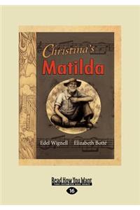 Christina's Matilda (Large Print 16pt)