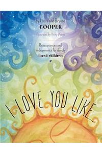 I love you like