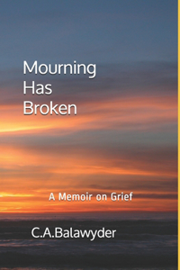 Mourning Has Broken