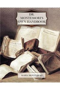 Dr. Montessori's Own Handbook