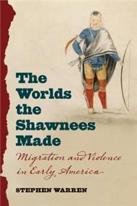 The Worlds the Shawnees Made