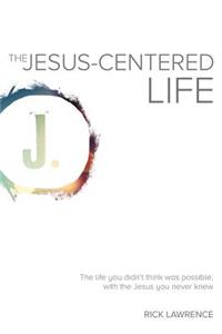 The Jesus-Centered Life
