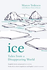 Ice: Tales from a Disappearing World