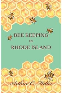 How to Keep Bees Or; Bee Keeping in Rhode Island