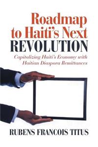 Roadmap to Haiti's Next Revolution