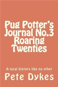 Pug Potter's Journal No.3 Roaring Twenties