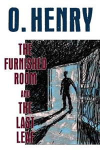 The Furnished Room and The Last Leaf