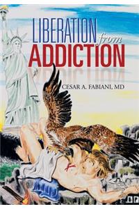 Liberation from Addiction