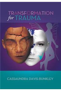 Transformation for Trauma