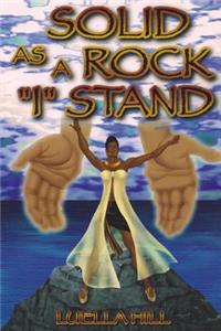 Solid As A Rock I Stand