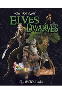 How to Draw Elves, Dwarves, and Other Magical Folk