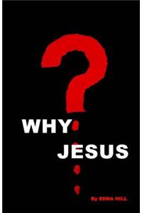 Why Jesus?