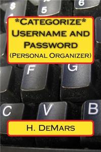 *Categorize* Username and Password