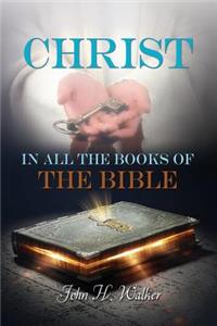 Christ in all the Books of the Bible