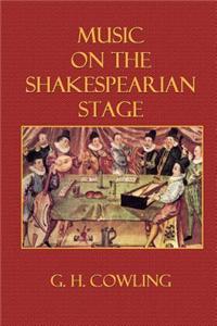 Music on the Shakespearian Stage