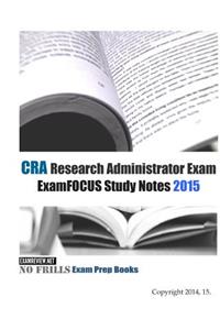 CRA Research Administrator Exam ExamFOCUS Study Notes 2015