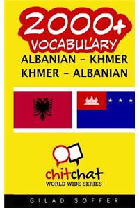 2000+ Albanian - Khmer Khmer - Albanian Vocabulary