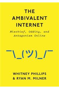 Ambivalent Internet