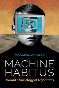 Machine Habitus