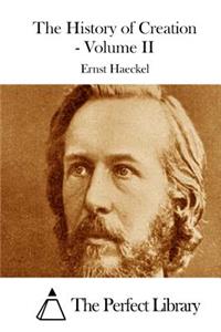History of Creation - Volume II