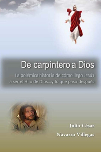 De carpintero a Dios