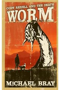 Cody Rexell and the Death Worm