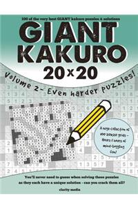 Giant Kakuro Volume 2: 100 20x20 Puzzles & Solutions - Now Even Harder!