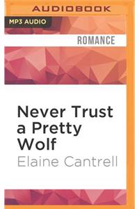 Never Trust a Pretty Wolf