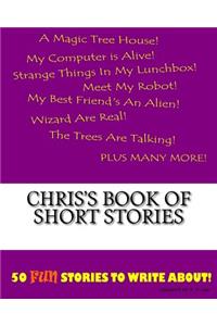 Chris's Book Of Short Stories